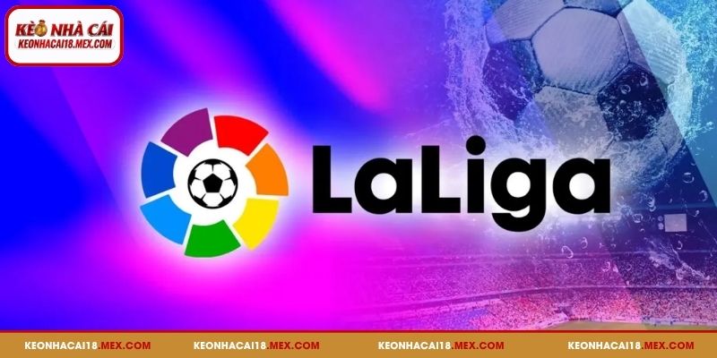 Giới thiệu vài nét về tỷ lệ kèo La Liga
